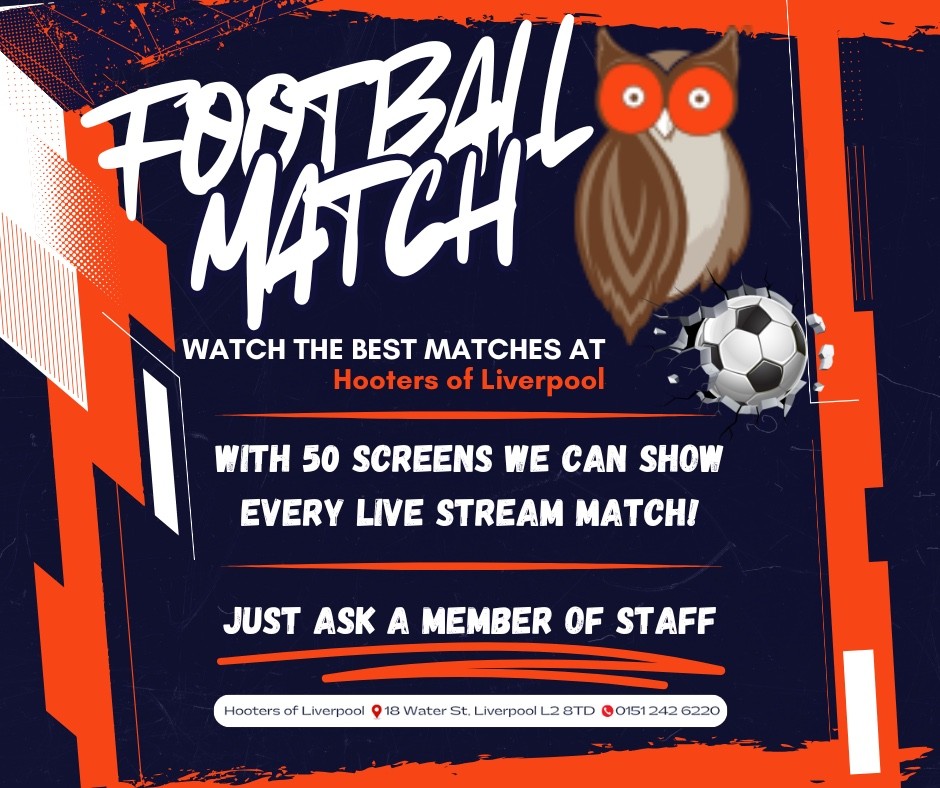 Watch the Football at Hooters Liverpool.jpeg